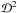 \hbox{$\mathcal{D}^ 2$}