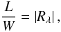 \begin{equation} \frac{L}{W} =\left| R_\lambda \right |, \label{lw} \end{equation}