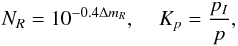 \begin{equation} \nonumber N_R = 10^{-0.4 \Delta m_R} , \;\;\;\; K_p =\frac{ p_I}{p} , \end{equation}