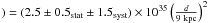 \hbox{$)=(2.5 \pm 0.5_{\rm stat} \pm 1.5_{\rm syst}) \times 10^{35} \left( \frac{d}{9~{\rm kpc}} \right)^2$}