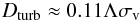 \begin{equation} D_{\rm turb} \approx 0.11 \Lambda \sigma_{\rm v} \label{eq:difussion} \end{equation}