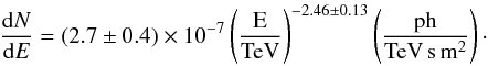 \begin{eqnarray} \frac{\mathrm{d}N}{\mathrm{d}E}=(2.7\pm0.4)\times 10^{-7}\left(\frac{\mathrm{E}}{\mathrm{TeV}}\right)^{-2.46\pm0.13}\left(\frac{\mathrm{ph}}{\mathrm{TeV}\,\mathrm{s}\,\mathrm{m}^{2}}\right)\cdot \nonumber \end{eqnarray}