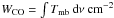 \hbox{$W_{\rm CO} = \int T_{{\rm mb}}\,{\rm d}\nu~{\rm cm}^{-2}$}