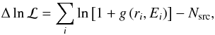 \appendix \setcounter{section}{1} \begin{eqnarray} \Delta \ln \mathcal{L} = \sum\limits_i \ln\left[1+g\left(r_i,E_i\right)\right] - N_{\rm src}, \label{eq:dlogl} \end{eqnarray}