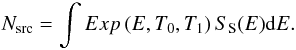 \appendix \setcounter{section}{1} \begin{eqnarray} N_{\rm src} = \int Exp\left(E,T_0,T_1\right)S_{\rm S}(E){\rm d}E. \label{eq:nsrc} \end{eqnarray}