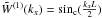 \hbox{$\tilde W^{(1)}(k_x)=\sin_\text{c}(\tfrac{k_x L}{2})$}