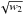 \hbox{$\sqrt{w_2}$}