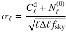 \begin{equation} \label{eq:fisher} \sigma_\ell = \dfrac{\Cld + \Nlz}{\sqrt{\ell\Delta \ell \fsky}} \end{equation}