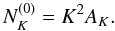 \begin{equation} \label{eq:n0} N_K^{(0)}=K^2 A_K. \end{equation}