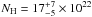 \hbox{$N_{\rm H}=17^{+7}_{-5}\times10^{22}$}