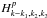 \hbox{$H_{k - k_1 ,k_2 ,k_3 }^p $}