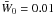 \hbox{$\bar {W}_0 = 0.01$}