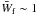 \hbox{$\bar {W}_{\rm f} \sim 1$}