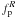 \hbox{$f_{\rm p}^{R}$}