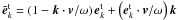 \hbox{$\tilde { {\vec {e}}}_{k}^{\rm t} = \left( {1 - {{\vec k}} \cdot {{\vec v}} / \omega } \right){{\vec e}}_{k}^{\rm t} + \left( {{{\vec e}}_{k}^{\rm t} \cdot {{\vec v}} / \omega } \right){{\vec k}}$}