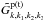 \hbox{$\tilde {G}_{k,k_1 ,k_2 ,k_3 }^{\rm p(t)} $}