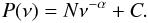 \begin{equation} \label{eqn:m0} P(\nu) = N \nu^{-\alpha} + C. \end{equation}
