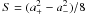 \hbox{$S=(a_+^2-a_-^2)/8$}