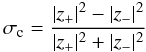 \begin{equation} \sigma_{\rm c}=\frac{|z_+|^2-|z_-|^2}{|z_+|^2+|z_-|^2} \end{equation}