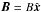 \hbox{$\vec{B}=B\hat{\vec{x}}$}