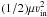 \hbox{$(1/2) \mu \varv_\mathrm{in}^2$}