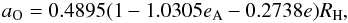 \begin{equation} \label{equacao3} a_{\rm O} = 0.4895(1 - 1.0305e_{\rm A}- 0.2738e)R_{\rm H}, \end{equation}