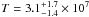 \hbox{$ T=3.1^{+1.7}_{-1.4} \times 10^7$}