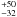 \hbox{$^{+50}_{-32}$}
