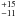 \hbox{$^{+15}_{-11}$}