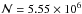 \hbox{$\mathcal{N}=5.55\times10^6$}