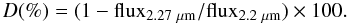 \begin{equation} D (\% ) = (1 - {\rm flux_{2.27~\mu m}/flux_{2.2~\mu m}}) \times 100. \end{equation}