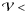 \hbox{$\cal V < $}