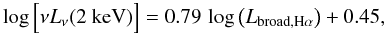 \begin{equation} \log \Big[ \nu L_{\nu}(2~\mathrm{keV}) \Big] = 0.79 \, \log \left( L_{\mathrm{broad, H}\alpha} \right) +0.45, \label{eq:lbha} \end{equation}