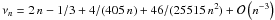 \hbox{$\nu_n = 2\,n - 1/3 + 4/(405\,n) + 46/(25515\,n^2) + \mathcal{O} \left(n^{-3} \right)$}