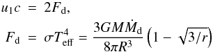 \begin{eqnarray} u_1c&=&2F_{\rm d}, \\ \nonumber F_{\rm d}&=&\sigma T_{\rm{eff}}^4 ={3GM\dot M_{\rm d}\over 8\pi R^3}\left(1-\sqrt{3/r}\right) \end{eqnarray}