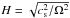 \hbox{$H=\sqrt{c_{\rm s}^2/\Omega^2}$}