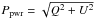 \hbox{$P_{\mathrm{pwr}}=\sqrt{Q^{2}+U^{2}}$}