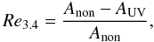 \begin{equation} Re_{3.4}=\frac{A_{\rm non}-A_{\rm UV}}{A_{\rm non}}, \end{equation}