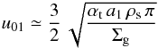 \appendix \setcounter{section}{1} \begin{equation} u_{01} \simeq \frac{3}{2}\,\sqrt{\frac{\alphat\,a_1\,\rhos\,\pi}{\Siggas}} \end{equation}