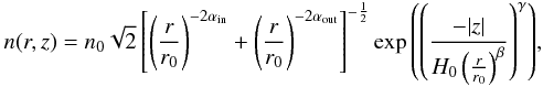 \begin{eqnarray} n(r,z) = n_0 \sqrt{2}\left[\left(\frac{r}{r_0}\right)^{-2\alpha_{\rm in}} + \left(\frac{r}{r_0}\right)^{-2\alpha_{\rm out}}\right]^{-\frac{1}{2}} \exp{\left(\left(\frac{-|z|}{H_0\left(\frac{r}{r_0}\right)^{\beta}}\right)^{\gamma}\right)}, \end{eqnarray}