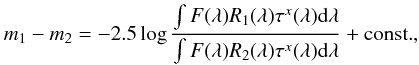 \begin{equation} m_1 - m_2 = -2.5\log {\int {F(\lambda) R_1(\lambda) \tau^x(\lambda) {\rm d}\lambda}\over \int{F(\lambda) R_2(\lambda) \tau^x(\lambda) {\rm d}\lambda}} + {\rm const.}, \end{equation}