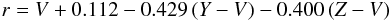 \begin{equation} r = V + 0.112 - 0.429\,(Y-V) - 0.400\,(Z-V) \end{equation}