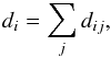 \begin{eqnarray} \label{eq:geocen} d_{i} =\sum_{j} d_{ij}, \end{eqnarray}