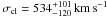 \hbox{$\sigma_{\rm cl}=534^{+101}_{-120}\, \kms $}