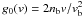 \hbox{$g_0(v)=2n_{\rm b}v/v_{\rm b}^2$}