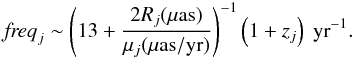 \begin{equation} \textit{freq}_j\sim \left(13 + \frac{2R_j ({\rm \mu as})}{\mu_j({\rm \mu as/yr})}\right)^{-1}\left(1+z_j\right)~{\rm yr}^{-1}. \end{equation}