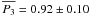 \hbox{$\overline{P_3}=0.92\pm 0.10$}