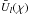 \hbox{$\,\bar{U}_l(\chi)$}