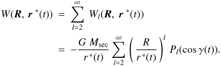 \begin{eqnarray} W(\eRbold,\,\erbold^{~*}(t)) &=& \sum_{{\it{l}}=2}^{\infty}~W_{\it{l}}(\eRbold,~\erbold^{~*}(t)) \nonumber\\&=& - \frac{G\; M_{\rm sec}}{r^{\,*}(t)} \sum_{{\it{l}}=2}^{\infty}\,\left(\,\frac{R}{r^{\,*}(t)}\,\right)^{\it{l}}\,P_{\it{l}} (\cos \gamma(t)). \label{4} \end{eqnarray}