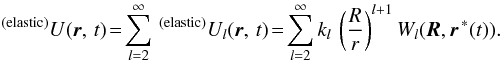 \begin{eqnarray} ^{\rm (elastic)}U(\erbold,\,t) \!=\! \sum_{{\it l}=2}^{\infty} \,^{\rm (elastic)}U_{\it{l}}(\erbold,\,t) \!=\! \sum_{{\it l}=2}^{\infty} k_{l}\,\left( \frac{R}{r} \right)^{{\it l}+1} W_{\it{l}}(\eRbold, \erbold^{\,*}(t)). \label{6} \end{eqnarray}